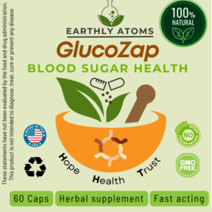 GlucoZap by Earthly Atoms – 100% Natural Blood Sugar Support Supplement – 18 Herbal Ingredients, Glucose Balance – 60 Capsules (Copy)